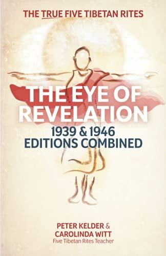 The Eye of Revelation 1939 & 1946 Editions Combined: The True Five Tibetan Rites