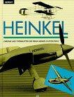 Heinkel. Chronik und Typenblätter der Firma Heinkel- Flugzeugbau