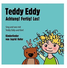 Teddy Eddy - Achtung! Fertig! Los! (Kinderlieder zum Mitsingen und Mittanzen)