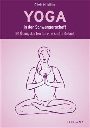 Yoga in der Schwangerschaft: 50 Übungskarten für eine sanfte Geburt