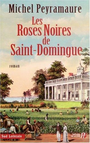 Les roses noires de Saint-Domingue