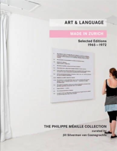 Art & language, made in Zurich : selected editions, 1965-1972 : the Philippe Méaille collection