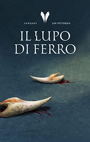 Il lupo di ferro. Trilogia Vardari (Vol. 1) (Multipop)