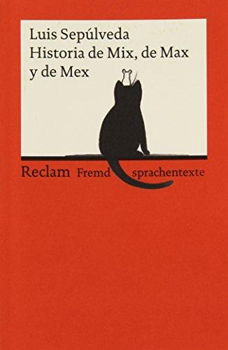 Historia de Mix, de Max y de Mex: (Fremdsprachentexte)