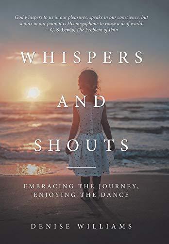 Whispers and Shouts: Embracing the Journey, Enjoying the Dance