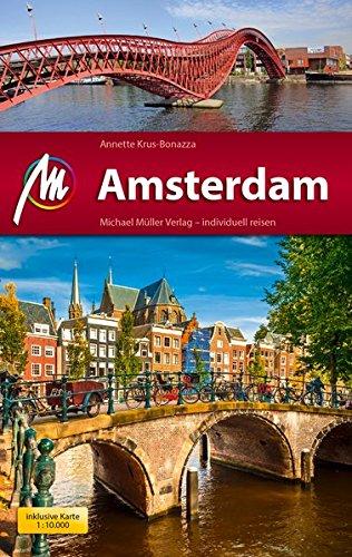 Amsterdam MM-City Reiseführer Michael Müller Verlag: Individuell reisen mit vielen praktischen Tipps und Web-App mmtravel.com