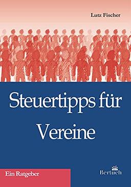 Steuertipps für Vereine: Ein Ratgeber