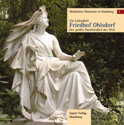 Friedhof Ohlsdorf: Der größte Parkfriedhof der Welt