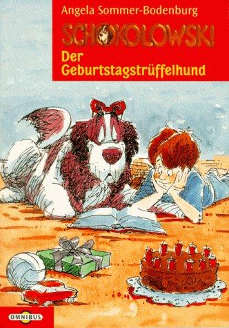 Schokolowski 01. Der Geburtstag- Trüffelhund. ( Ab 6 J.).