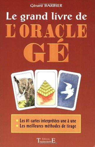 Le grand livre de l'oracle Gé