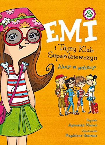 Emi i Tajny Klub Superdziewczyn Akcje w wakacje