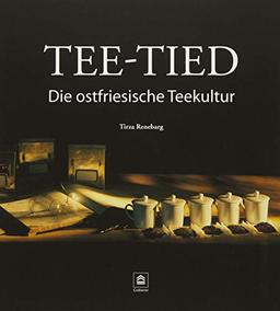 Tee-Tied: Die ostfriesische Teekultur