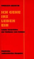 Ich gehe ins Leben ein. Letzte Gespräche der Heiligen von Lisieux