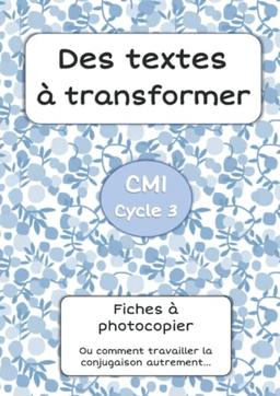 Des textes à transformer: CM1