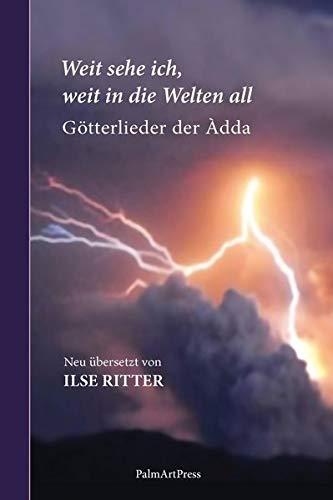 Weit sehe ich, weit in die Welten all: Götterlieder der Àdda