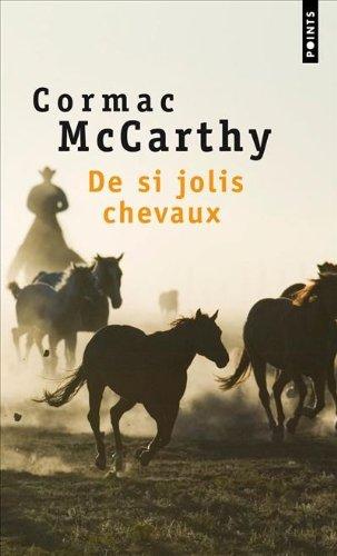 La trilogie des confins. Vol. 1. De si jolis chevaux