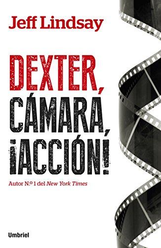 Dexter, Camara, Accion (Umbriel thriller)