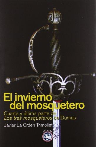 Los tres mosqueteros IV. El invierno del mosquetero (Literatura Rey Lear, Band 52)