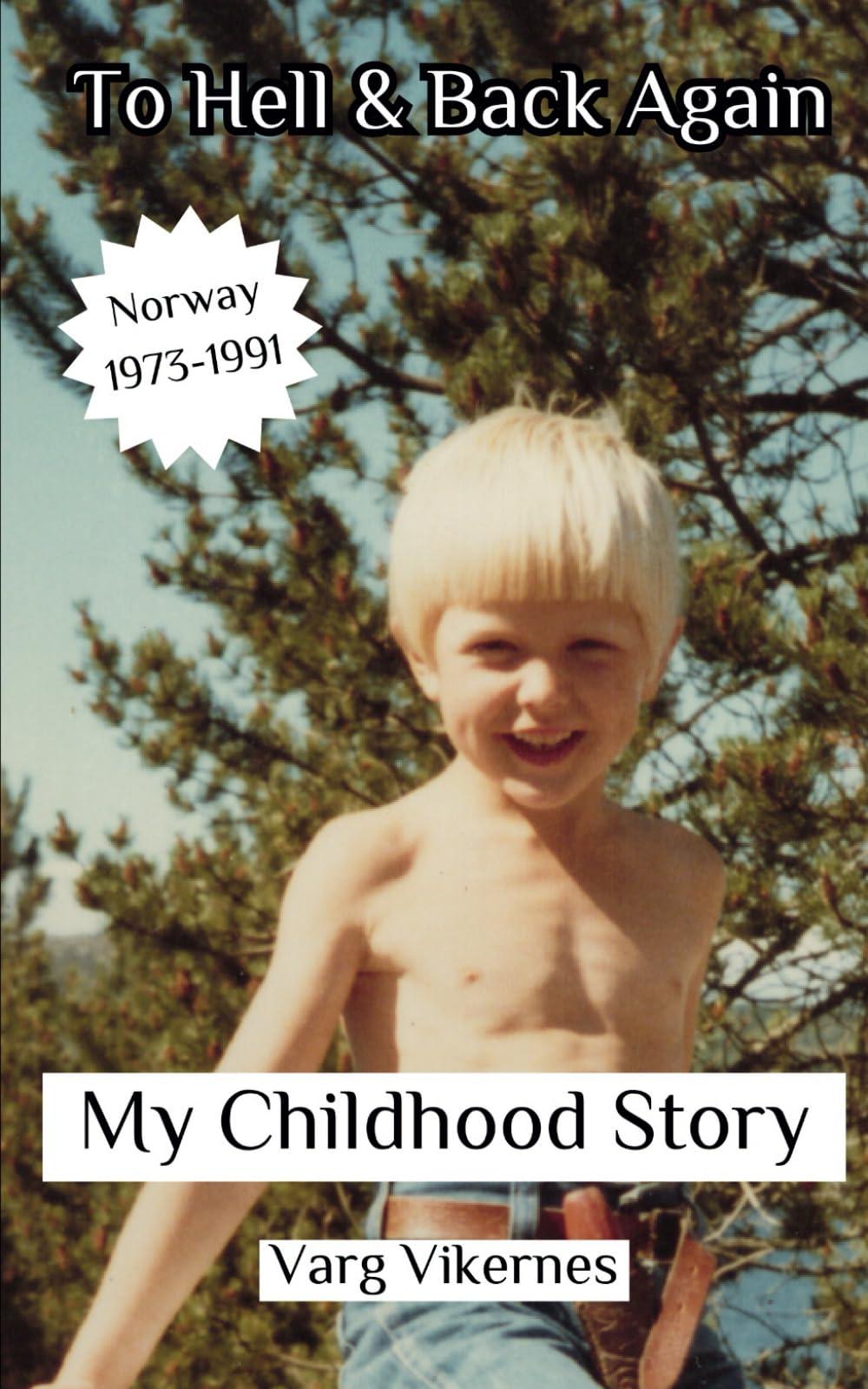 To Hell & Back Again: Part II: My Childhood Story