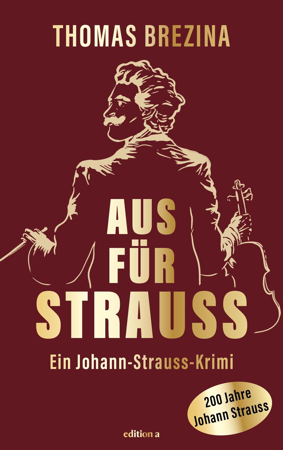 Aus für Strauss. Der Krimi zum Strauss-Jahr.