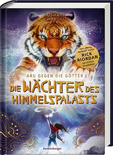 Aru gegen die Götter, Band 1: Die Wächter des Himmelspalasts (Rick Riordan Presents) (Aru gegen die Götter, 1)