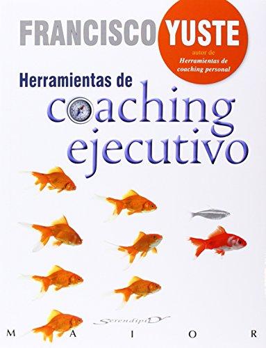 Herramientas de coaching ejecutivo (Serendipity Maior, Band 48)