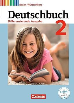 Deutschbuch - Realschule Baden-Württemberg - Bildungsplan 2016: Band 2: 6. Schuljahr - Schülerbuch