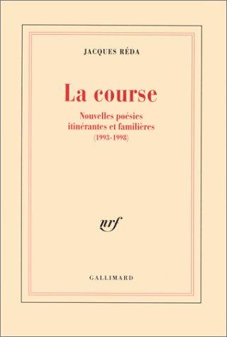 La course : nouvelles poésies itinérantes et familières, 1993-1998