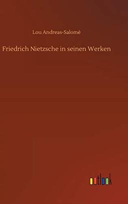 Friedrich Nietzsche in seinen Werken