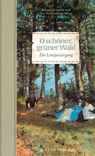 O schöner grüner Wald: Ein Lesespaziergang