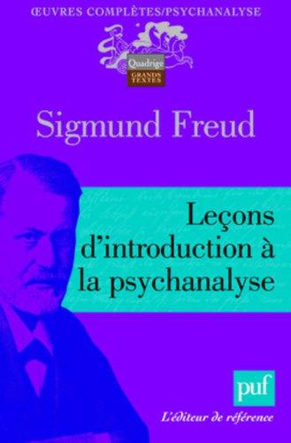 Oeuvres complètes : psychanalyse. Leçons d'introduction à la psychanalyse