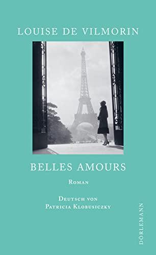 Belles Amours: Roman