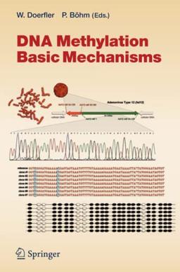 DNA Methylation: Basic Mechanisms (Current Topics in Microbiology and Immunology, Band 301)