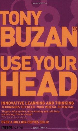 Use Your Head: Innovative Learning and Thinking Techniques to Fulfil Your Potential (Mind Set)