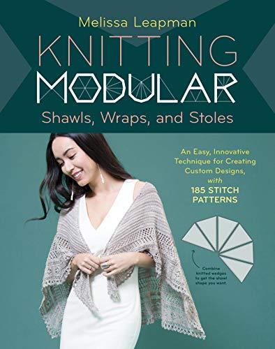 Leapman, M: Knitting Modular Shawls, Wraps, and Stoles