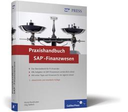 Praxishandbuch SAP-Finanzwesen: Das Standardwerk für FI-Anwender. Alle Aufgaben im SAP-Finanzwesen verständlich erklärt. Mit vielen Tipps und Hinweisen für die tägliche Arbeit (SAP PRESS)