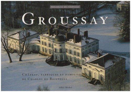 Groussay : château, fabriques et familiers de Charles de Beistegui