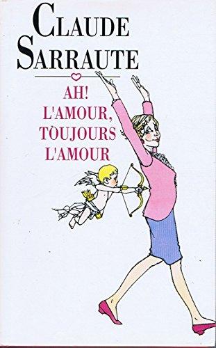 Ah! L'amour, Toujours L'amour