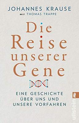 Die Reise unserer Gene: Eine Geschichte über uns und unsere Vorfahren