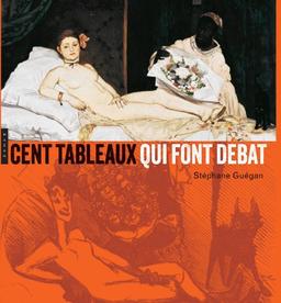 Cent tableaux qui font débat