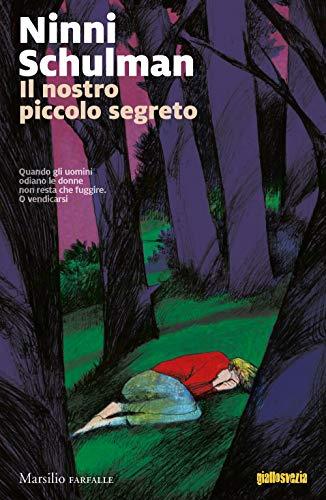 Il nostro piccolo segreto. Le inchieste di Magdalena Hansson