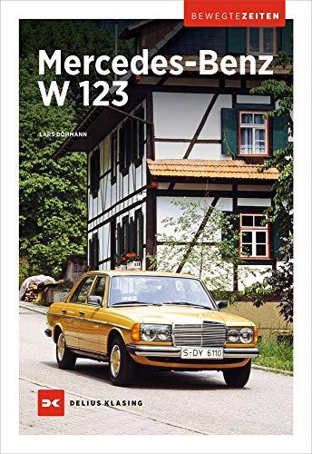 Mercedes W123: Bewegte Zeiten