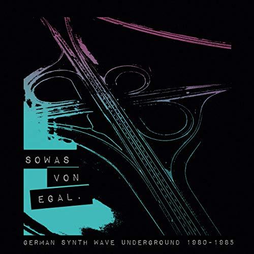 Sowas Von Egal (German Synth Wave Underground 1980