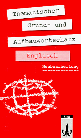 Thematischer Grund- und Aufbauwortschatz Englisch