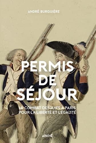 Permis de séjour : le combat des Juifs à Paris pour la liberté et l'égalité