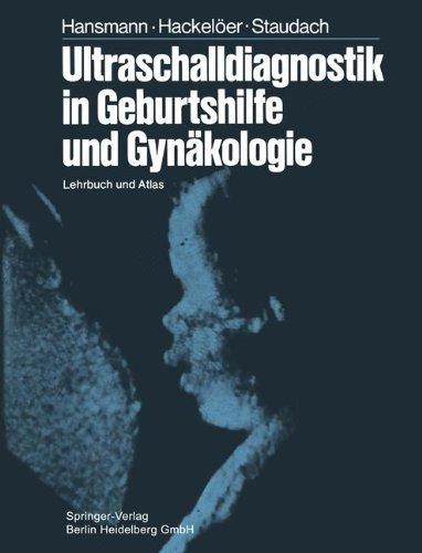 Ultraschalldiagnostik in Geburtshilfe und Gynäkologie: Lehrbuch Und Atlas (German Edition)