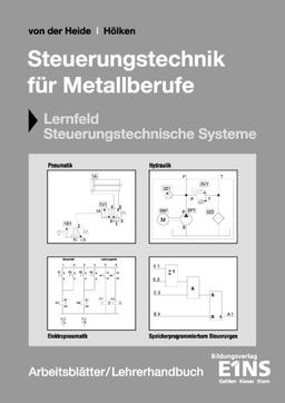 Steuerungstechnik für Metallberufe, Lösungen: Lernfeld Steuerungstechnische Systeme