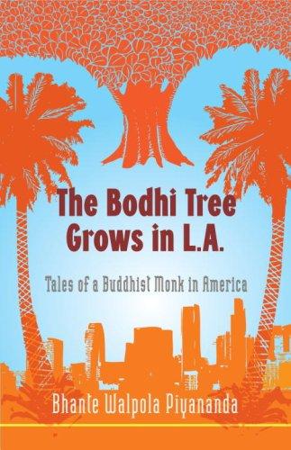 The Bodhi Tree Grows in L.A.: Tales of a Buddhist Monk in America