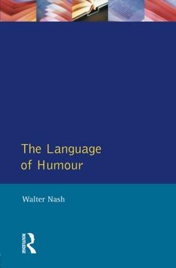 The Language of Humour (English Language Series)