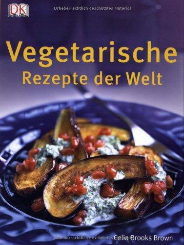 Vegetarische Rezepte der Welt